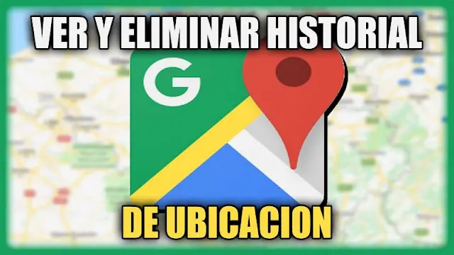 borrar el historial de google maps